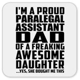 Proud Paralegal Assistant Dad Of Awesome Daughter - Drink Coaster