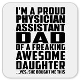 Proud Physician Assistant Dad Of Awesome Daughter - Drink Coaster