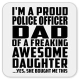 Proud Police Officer Dad Of Awesome Daughter - Drink Coaster