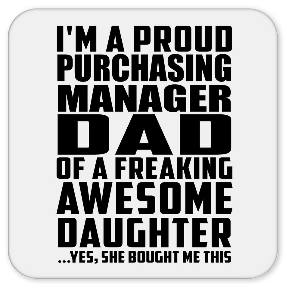 Proud Purchasing Manager Dad Of Awesome Daughter - Drink Coaster