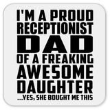 Proud Receptionist Dad Of Awesome Daughter - Drink Coaster