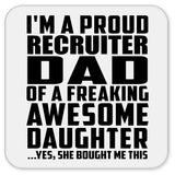 Proud Recruiter Dad Of Awesome Daughter - Drink Coaster