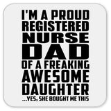 Proud Registered Nurse Dad Of Awesome Daughter - Drink Coaster