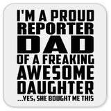 Proud Reporter Dad Of Awesome Daughter - Drink Coaster