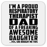Proud Respiratory Therapist Dad Of Awesome Daughter - Drink Coaster