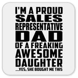 Proud Sales Representative Dad Of Awesome Daughter - Drink Coaster