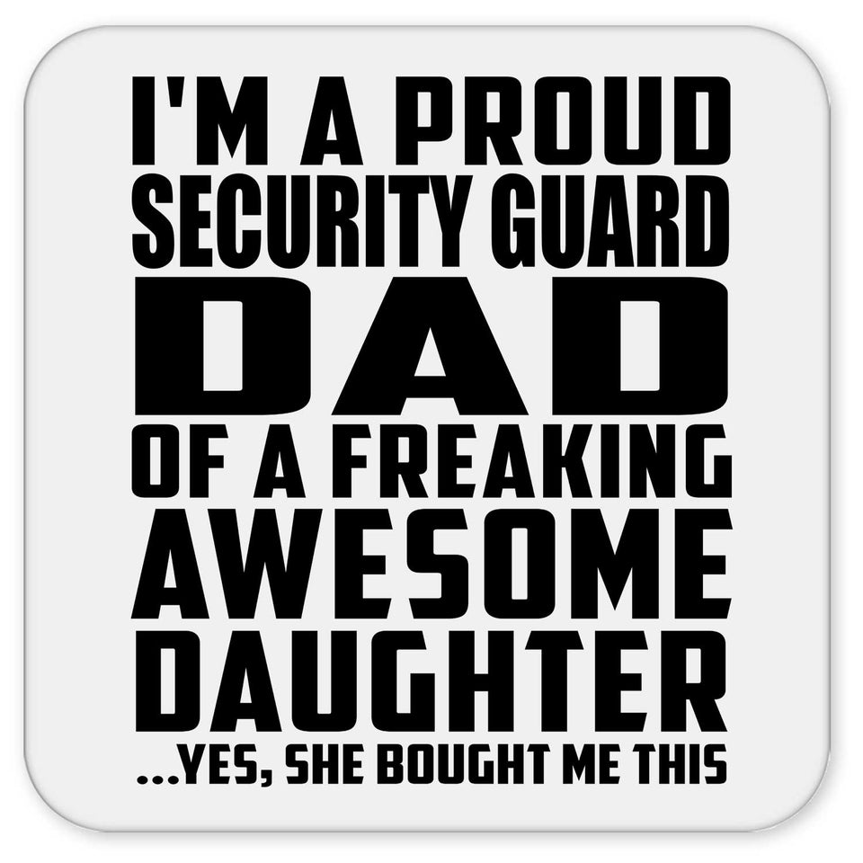 Proud Security Guard Dad Of Awesome Daughter - Drink Coaster