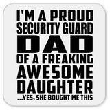 Proud Security Guard Dad Of Awesome Daughter - Drink Coaster