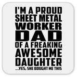 Proud Sheet Metal Worker Dad Of Awesome Daughter - Drink Coaster