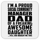 Proud Social Community Manager Dad Of Awesome Daughter - Drink Coaster