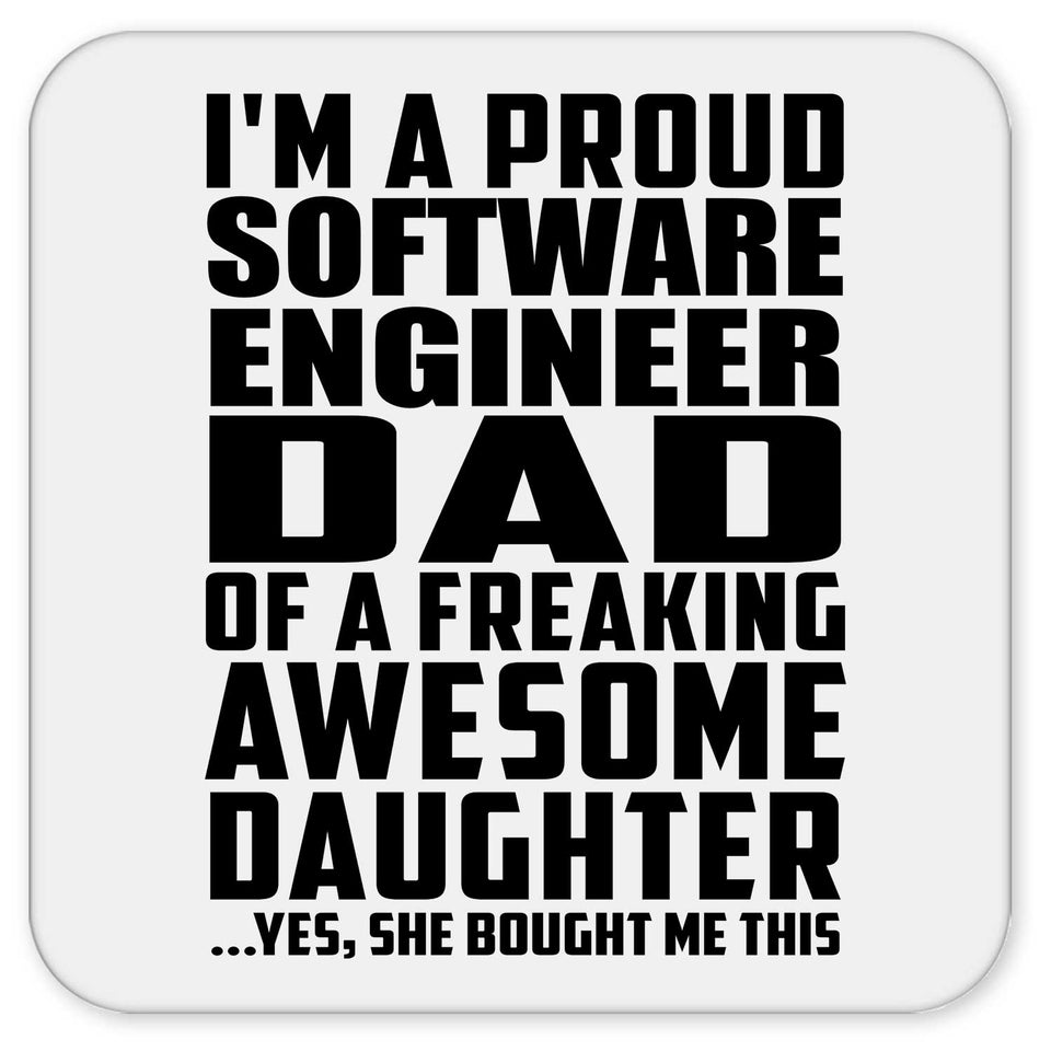 Proud Software Engineer Dad Of Awesome Daughter - Drink Coaster