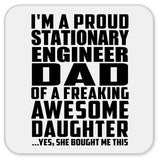 Proud Stationary Engineer Dad Of Awesome Daughter - Drink Coaster