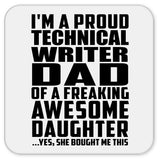 Proud Technical Writer Dad Of Awesome Daughter - Drink Coaster