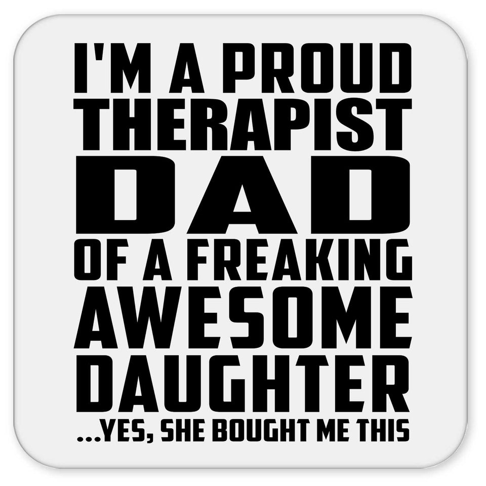 Proud Therapist Dad Of Awesome Daughter - Drink Coaster