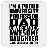 Proud University Professor Dad Of Awesome Daughter - Drink Coaster