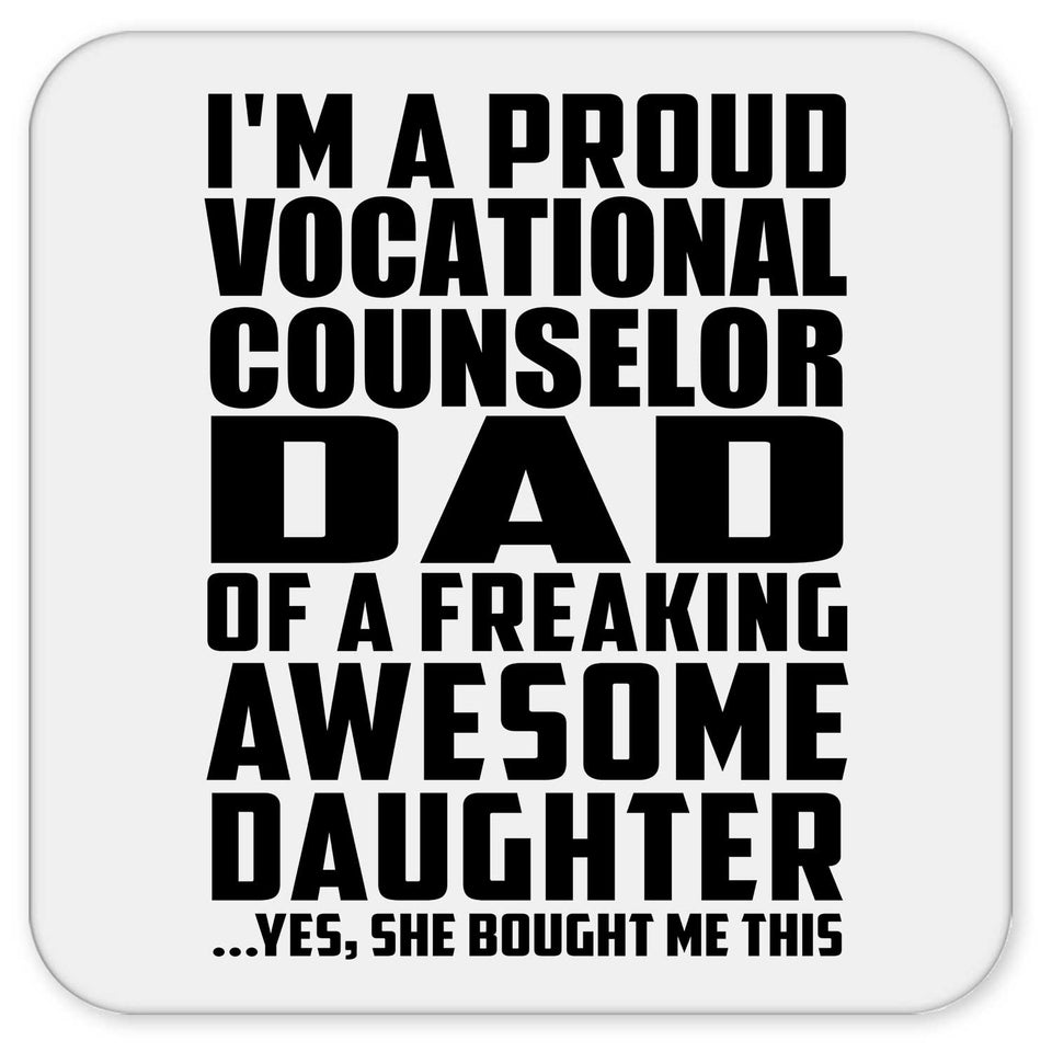 Proud Vocational Counselor Dad Of Awesome Daughter - Drink Coaster