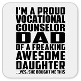 Proud Vocational Counselor Dad Of Awesome Daughter - Drink Coaster