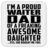 Proud Waiter Dad Of Awesome Daughter - Drink Coaster