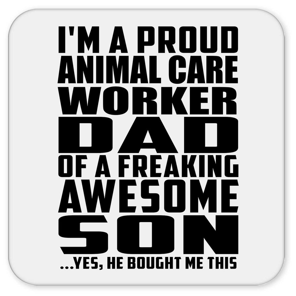 Proud Animal Care Worker Dad Of Awesome Son - Drink Coaster