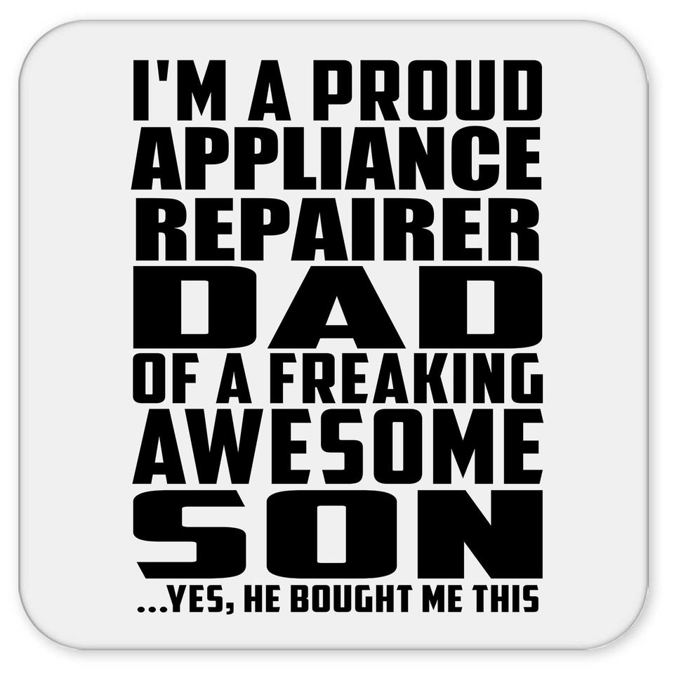 Proud Appliance Repairer Dad Of Awesome Son - Drink Coaster