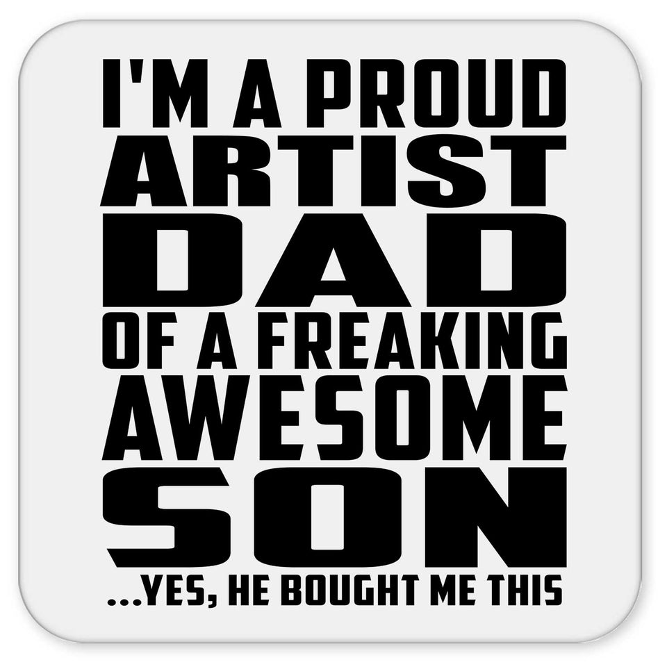 Proud Artist Dad Of Awesome Son - Drink Coaster