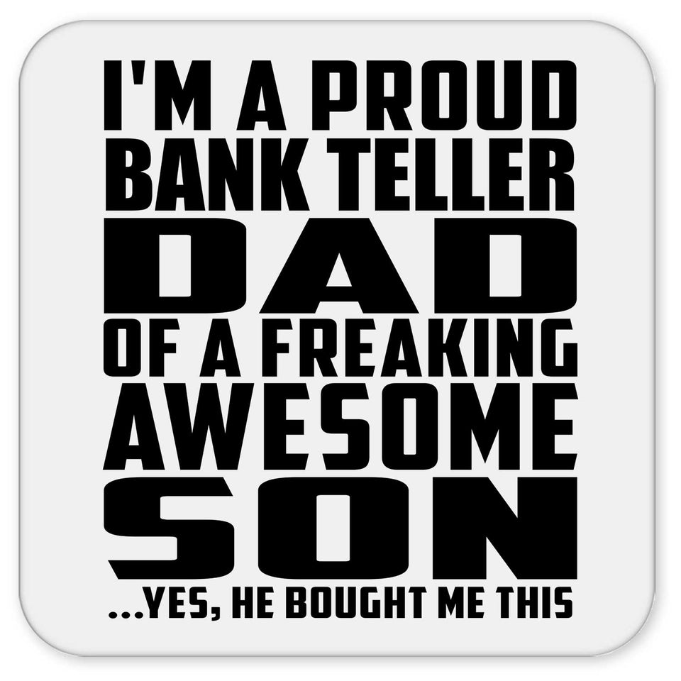 Proud Bank Teller Dad Of Awesome Son - Drink Coaster