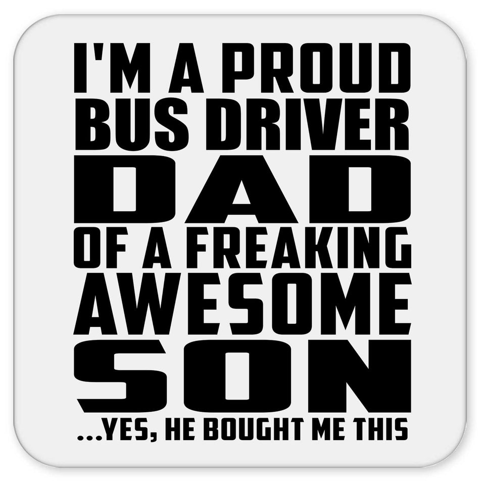 Proud Bus Driver Dad Of Awesome Son - Drink Coaster
