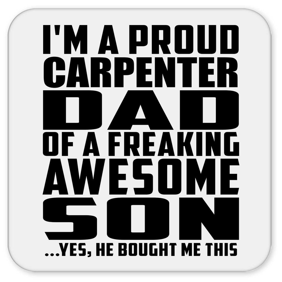 Proud Carpenter Dad Of Awesome Son - Drink Coaster