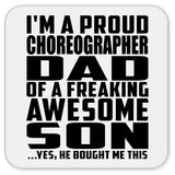 Proud Choreographer Dad Of Awesome Son - Drink Coaster