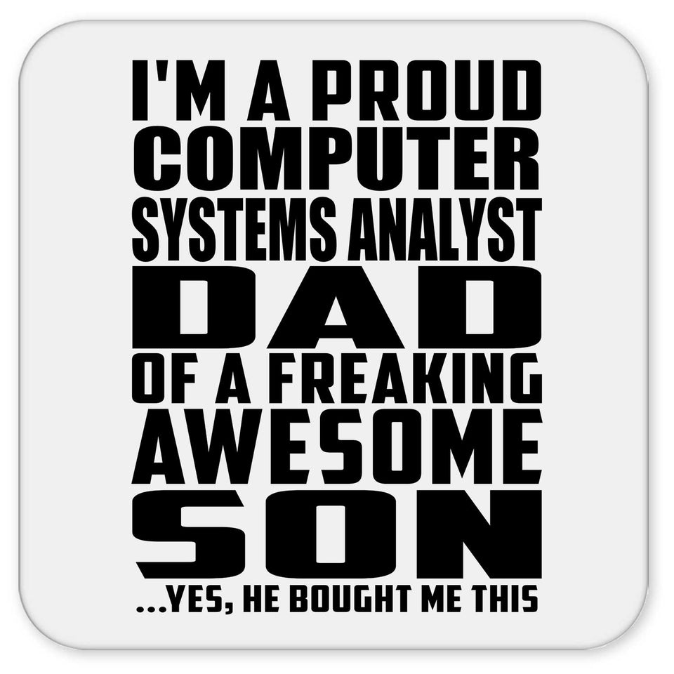 Proud Computer Systems Analyst Dad Of Awesome Son - Drink Coaster