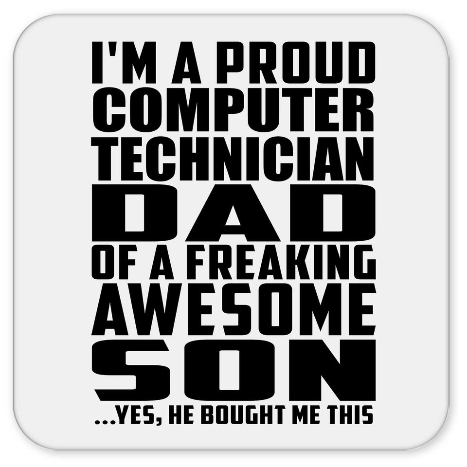 Proud Computer Technician Dad Of Awesome Son - Drink Coaster