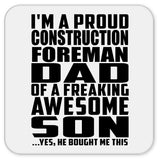 Proud Construction Foreman Dad Of Awesome Son - Drink Coaster