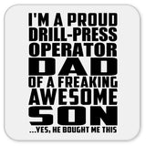 Proud Drill-Press Operator Dad Of Awesome Son - Drink Coaster