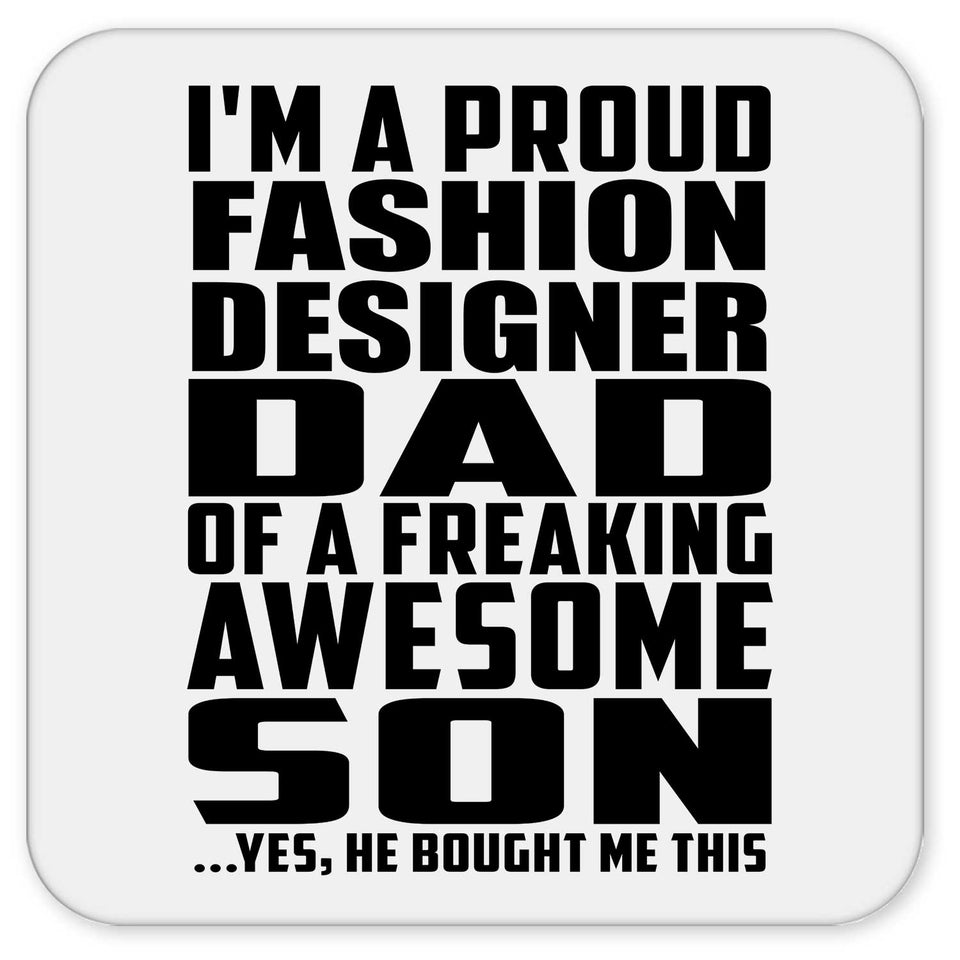 Proud Fashion Designer Dad Of Awesome Son - Drink Coaster