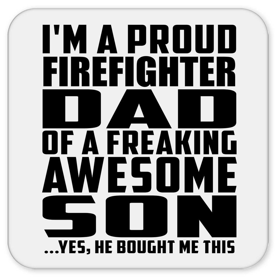 Proud Firefighter Dad Of Awesome Son - Drink Coaster