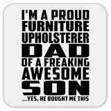 Proud Furniture Upholsterer Dad Of Awesome Son - Drink Coaster