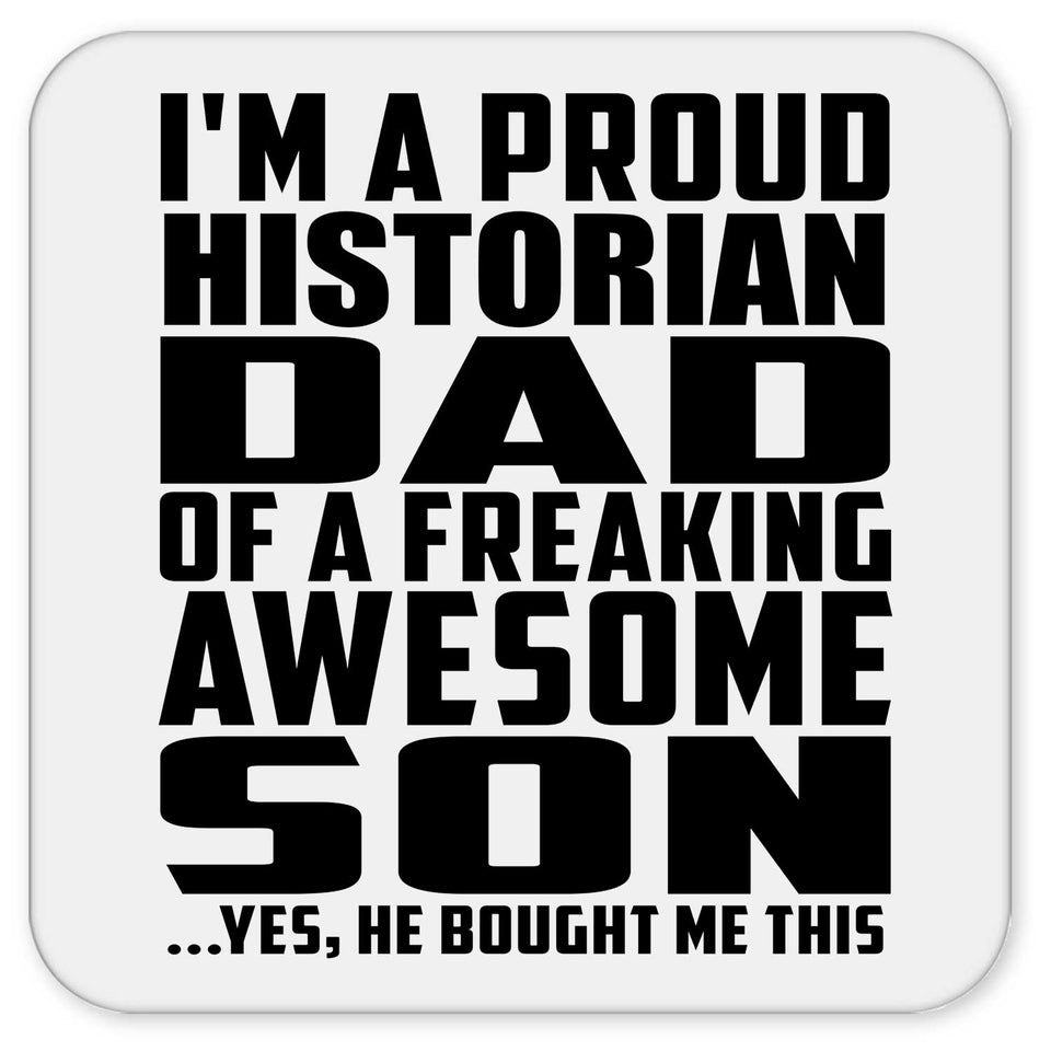 Proud Historian Dad Of Awesome Son - Drink Coaster