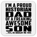 Proud Historian Dad Of Awesome Son - Drink Coaster