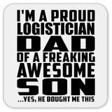 Proud Logistician Dad Of Awesome Son - Drink Coaster