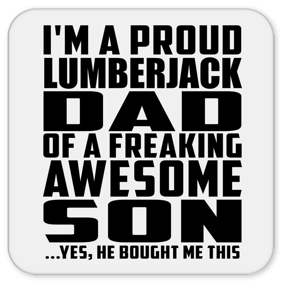 Proud Lumberjack Dad Of Awesome Son - Drink Coaster