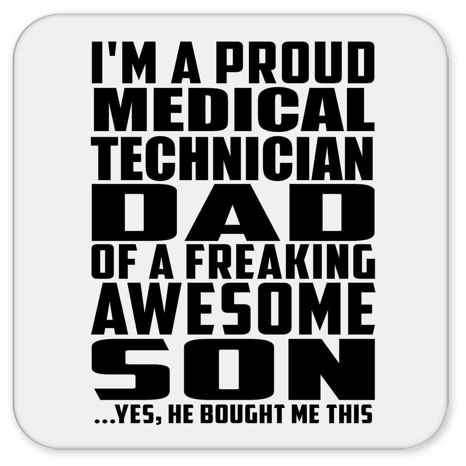 Proud Medical Technician Dad Of Awesome Son - Drink Coaster