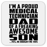 Proud Medical Technician Dad Of Awesome Son - Drink Coaster