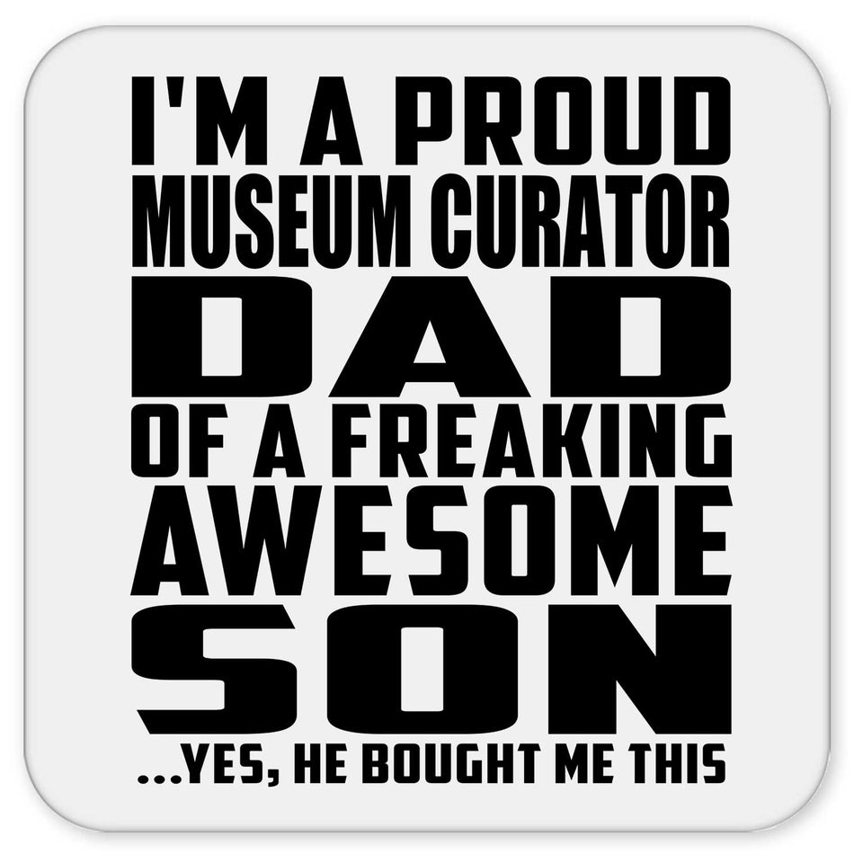 Proud Museum Curator Dad Of Awesome Son - Drink Coaster