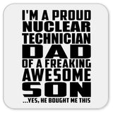 Proud Nuclear Technician Dad Of Awesome Son - Drink Coaster