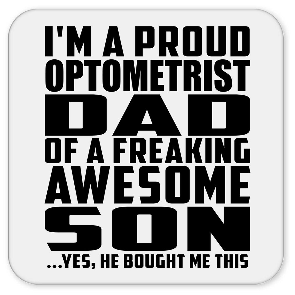 Proud Optometrist Dad Of Awesome Son - Drink Coaster