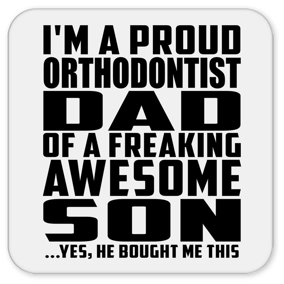 Proud Orthodontist Dad Of Awesome Son - Drink Coaster