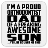 Proud Orthodontist Dad Of Awesome Son - Drink Coaster