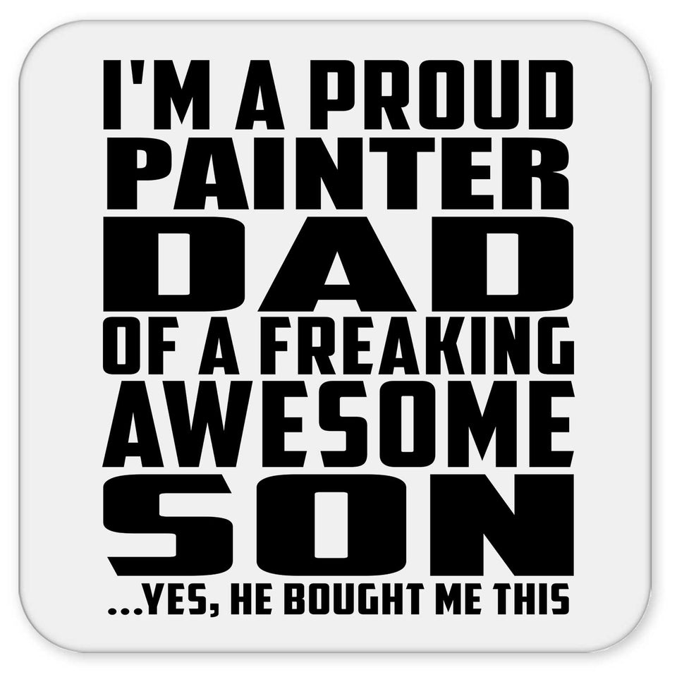 Proud Painter Dad Of Awesome Son - Drink Coaster