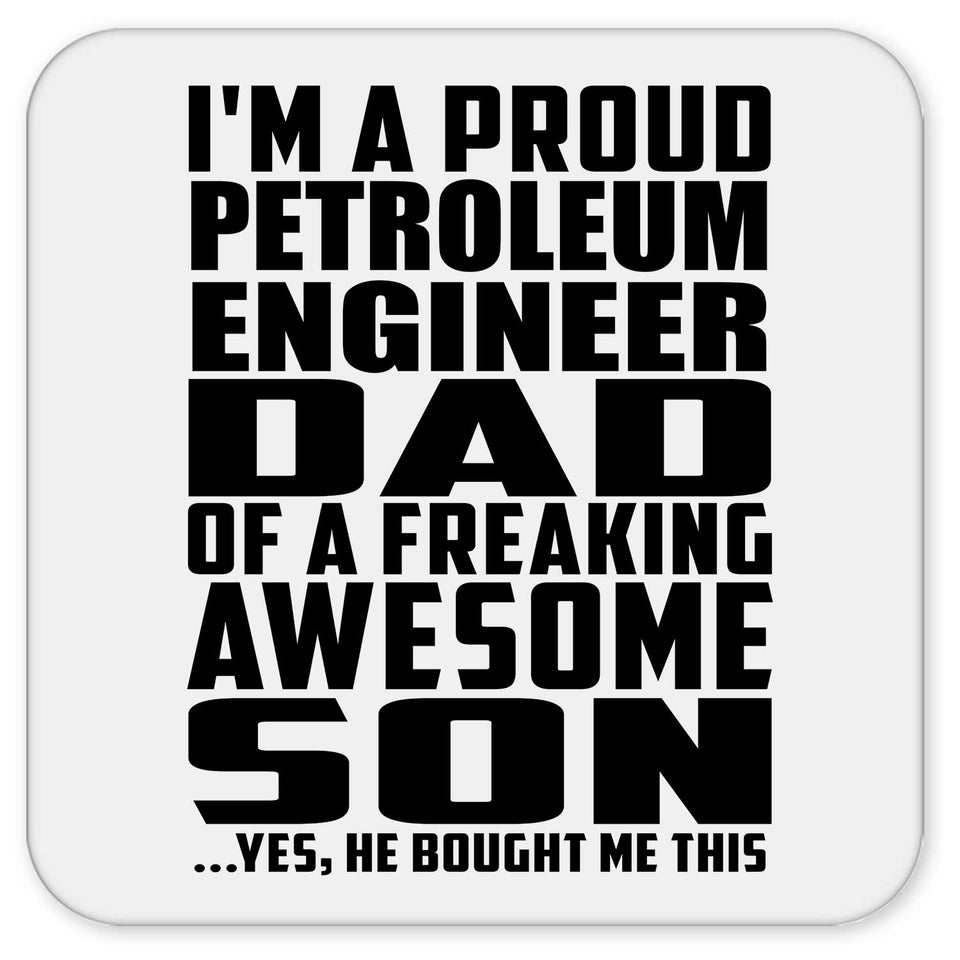 Proud Petroleum Engineer Dad Of Awesome Son - Drink Coaster