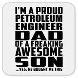 Proud Petroleum Engineer Dad Of Awesome Son - Drink Coaster